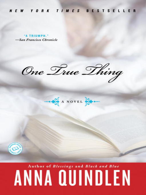 Title details for One True Thing by Anna Quindlen - Wait list